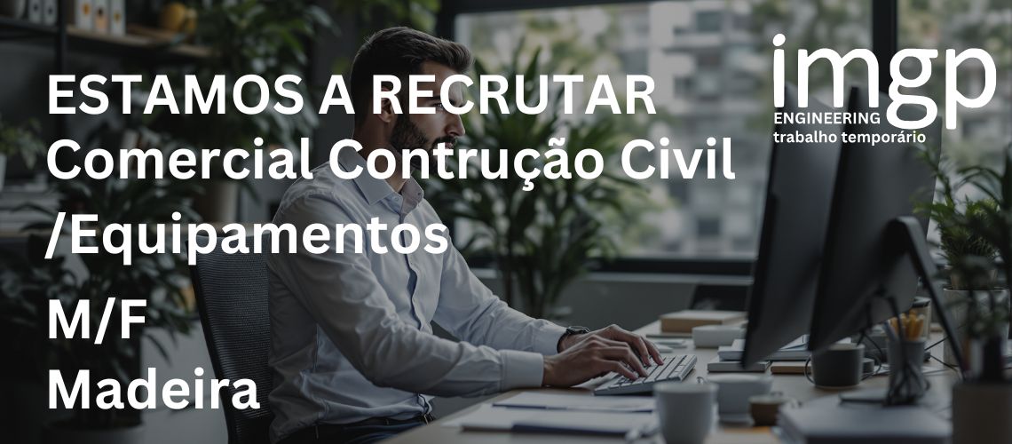 Comercial Construção Civil / Equipamentos (M/F)